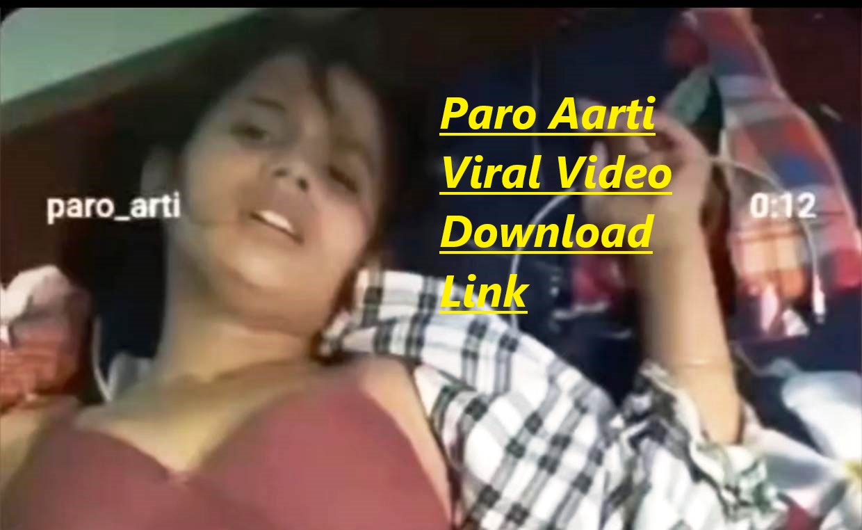 Paro Aarti Viral Video Download Link